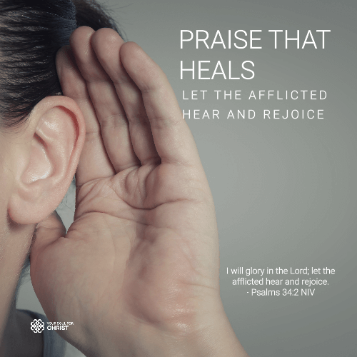 Praise that Heals: Let the Afflicted Hear and Rejoice - Psalm 34:2