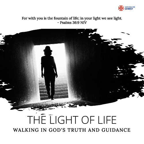 The Light of Life: Walking in God's Truth and Guidance - Psalm 36:9