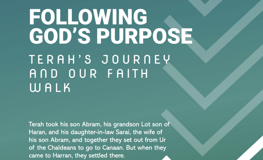 Following God’s Purpose: Terah’s Journey and Our Faith Walk - Genesis 11:31