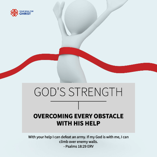 God's Strength: Overcoming Every Obstacle with His Help - Psalms 18:29