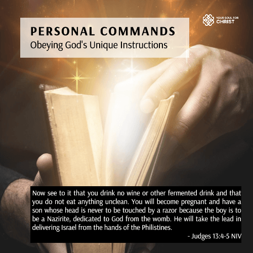 Personal Commands: Obeying God's Unique Instructions - Judges 13:4-5