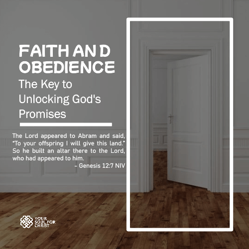 Faith and Obedience: The Key to Unlocking God's Promises - Genesis 12:7