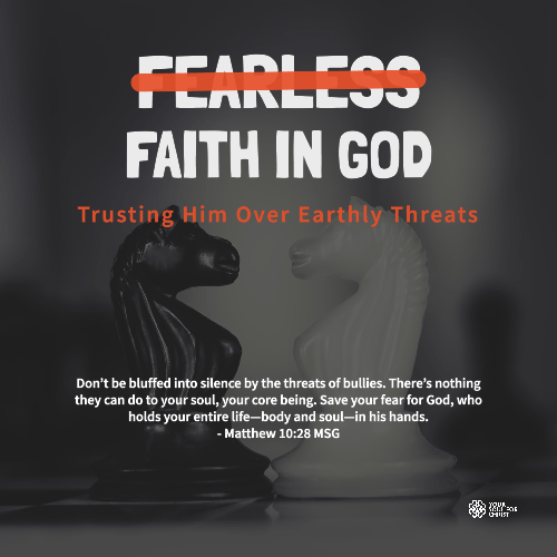 Fearless Faith in God: Trusting Him Over Earthly Threats - Matthew 10:28