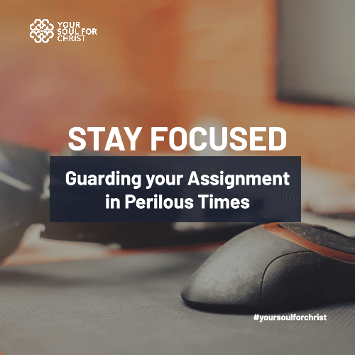 Stay Focused: Guarding your Assignment in Perilous Times - 2 Kings 5:25-26