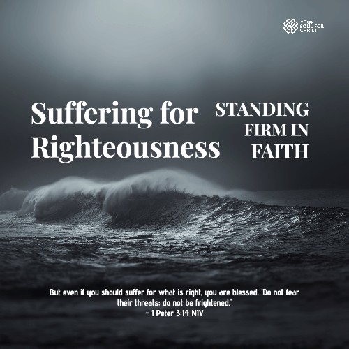 Suffering for Righteousness: Standing Firm in Faith - 1 Peter 3:14