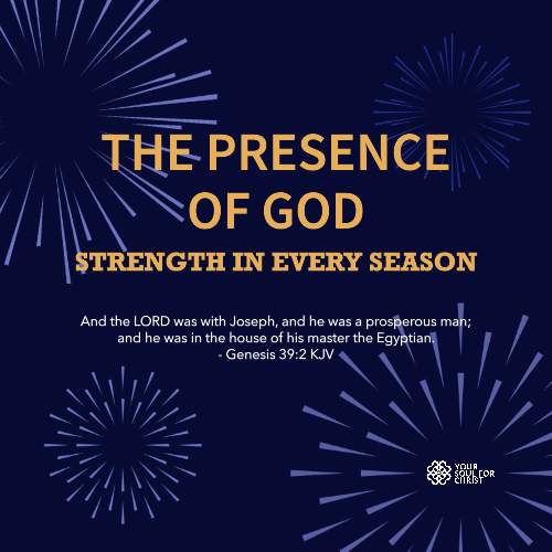 The Presence of God: Strength in Every Season - Genesis 39:2