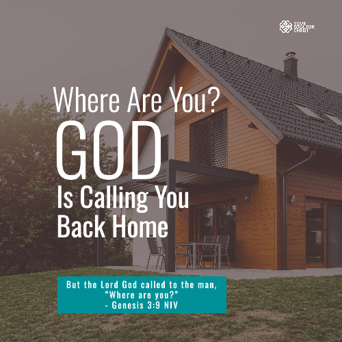 Where Are You? God is Calling You Back Home - Genesis 3:9