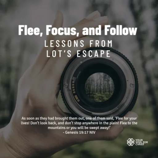 Flee, Focus, and Follow: Lessons from Lot’s Escape - Genesis 19:17