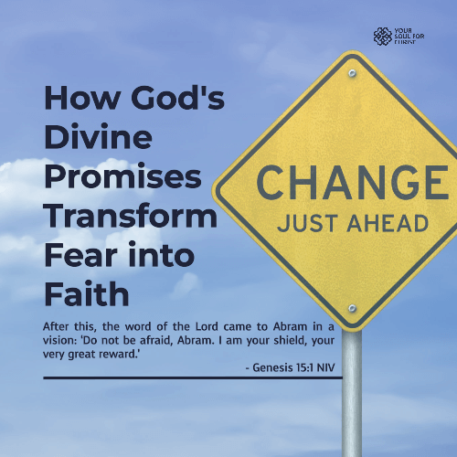 How God's Divine Promises Transform Fear into Faith - Genesis 15:1