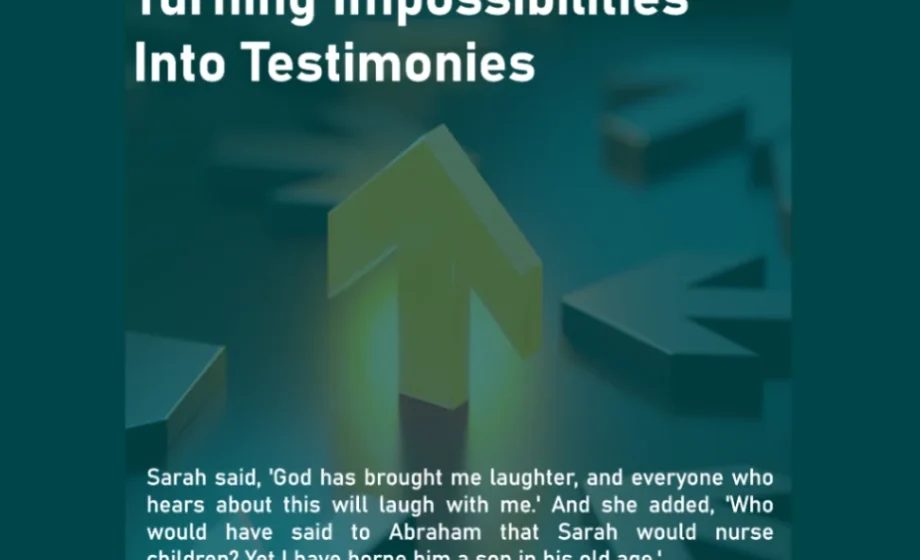 God's Miraculous Power: Turning Impossibilities Into Testimonies - Genesis 21:6-7