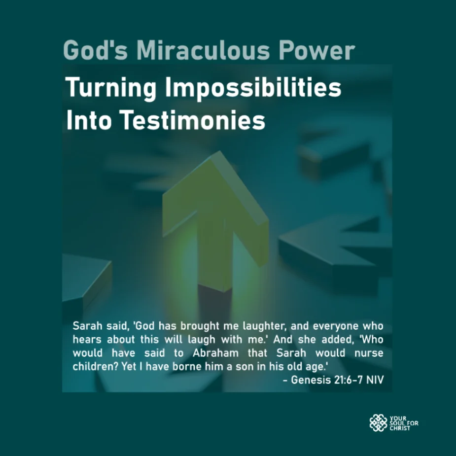 God's Miraculous Power: Turning Impossibilities Into Testimonies - Genesis 21:6-7