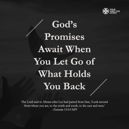 God’s Promises Await When You Let Go of What Holds You Back - Genesis 13:14