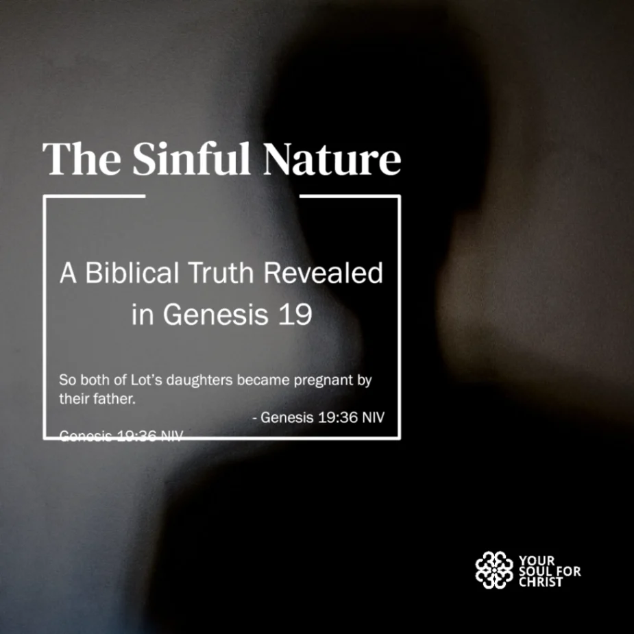 The Sinful Nature: A Biblical Truth Revealed in Genesis 19 - Genesis 19:36