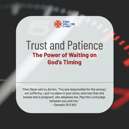 Trust and Patience: The Power of Waiting on God's Timing - Genesis 16:5