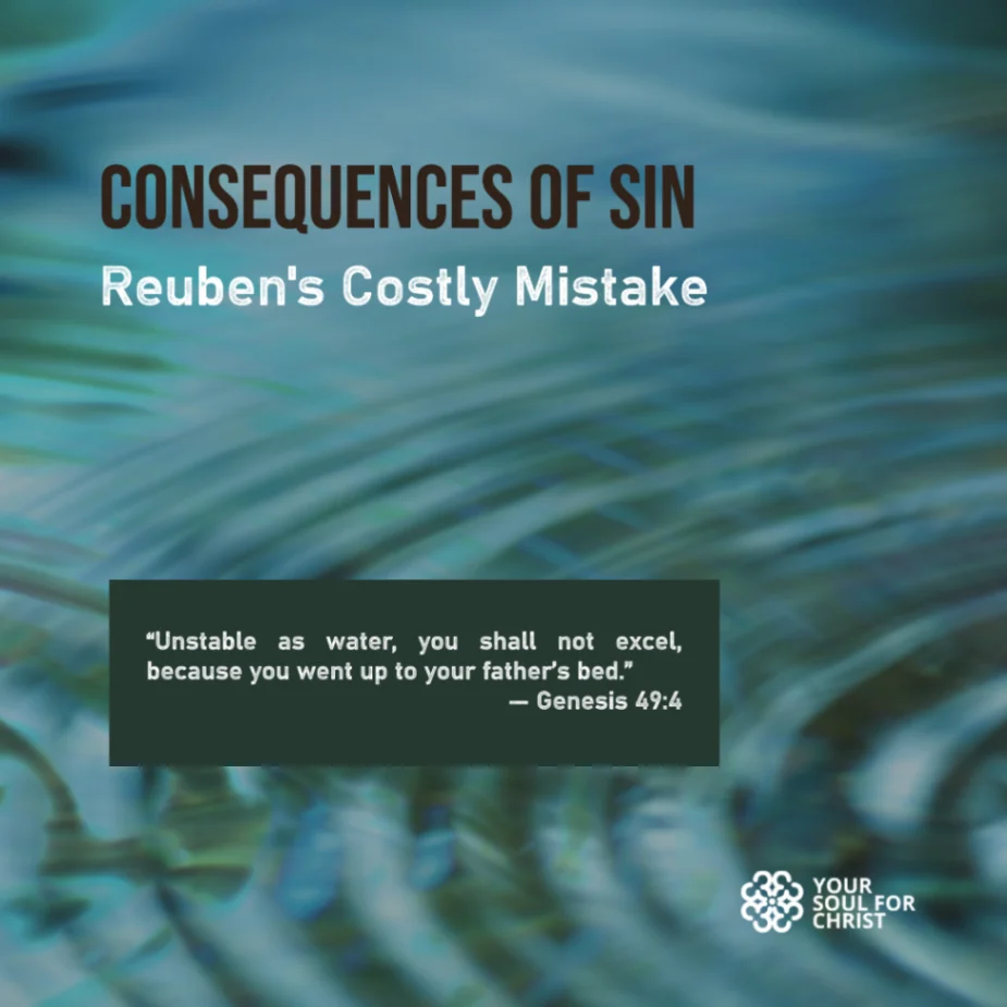 Consequences of Sin: Reuben's Costly Mistake - Genesis 49:2-4