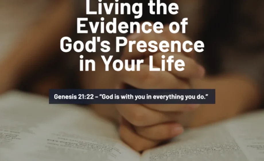 Living the Evidence of God's Presence in Your Life - Genesis 21:22