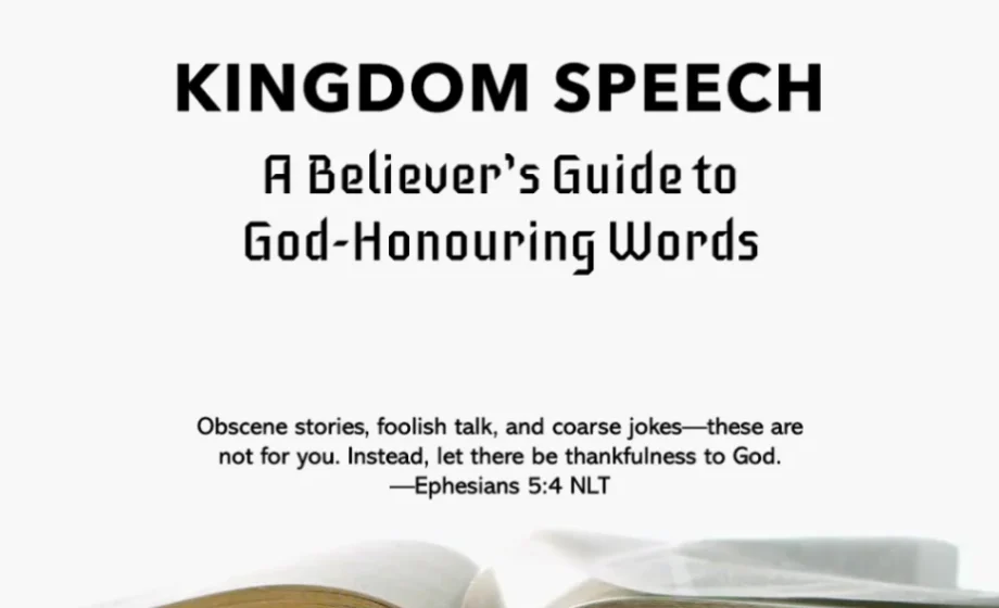 Kingdom Speech: A Believer’s Guide to God-Honouring Words - Ephesians 5:4