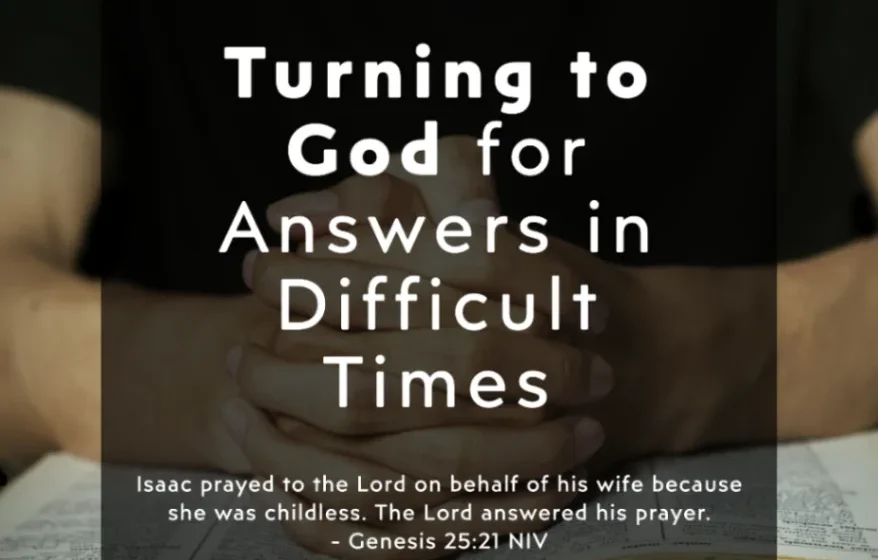 Turning to God for Answers in Difficult Times - Genesis 25:21