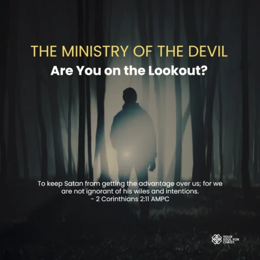 The Ministry of the Devil: Are you on the Lookout? - 2 Corinthians 2:11