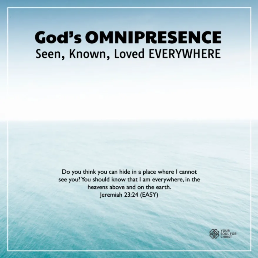 God’s Omnipresence: Seen, Known, Loved Everywhere - Jeremiah 23:24