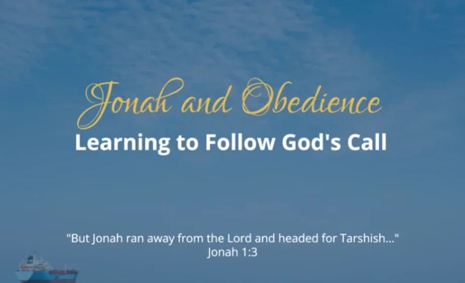 Jonah and Obedience: Learning to Follow God's Call - Jonah 1:3