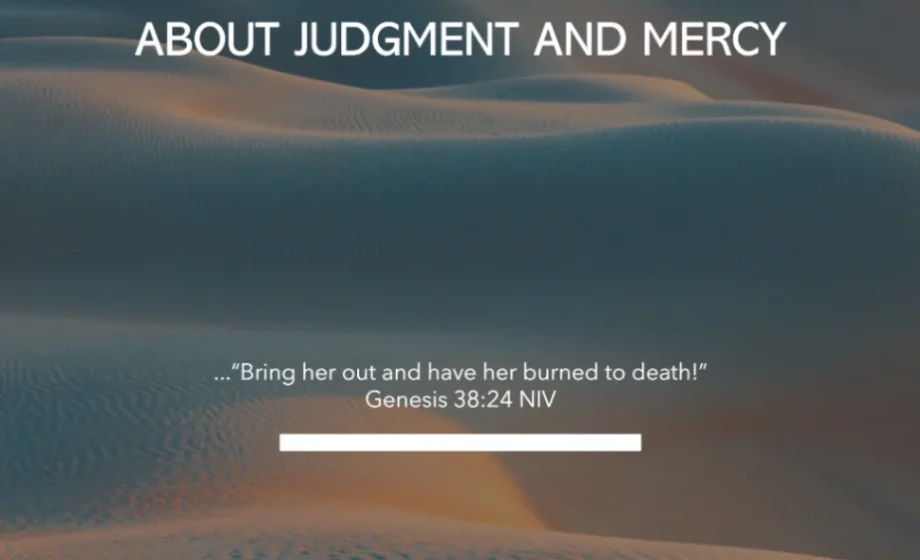 What Judah and Tamar Teach Us About Judgment and Mercy - Genesis 38:24