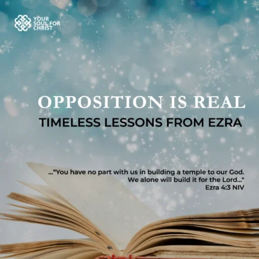 Opposition Is Real: Timeless Lessons from Ezra - Ezra 4:3