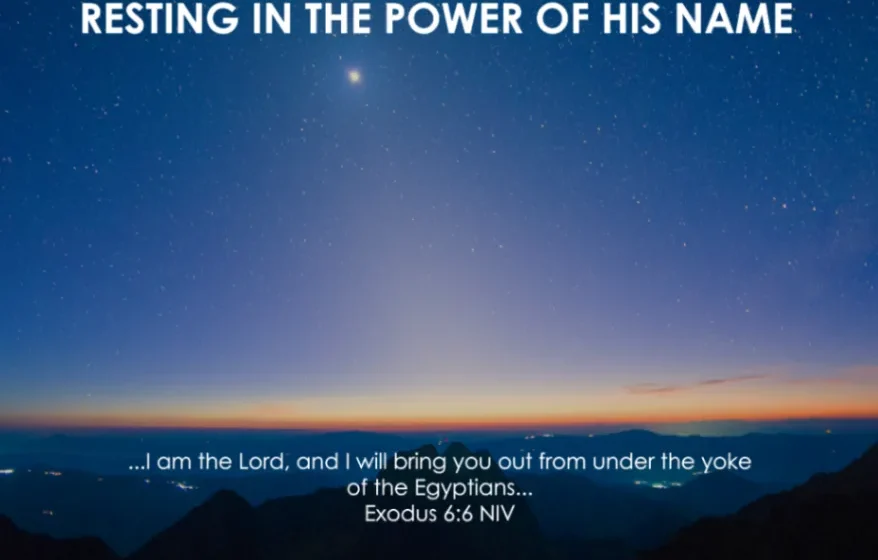 I Am the Lord: Resting in the Power of His Name - Exodus 6:6