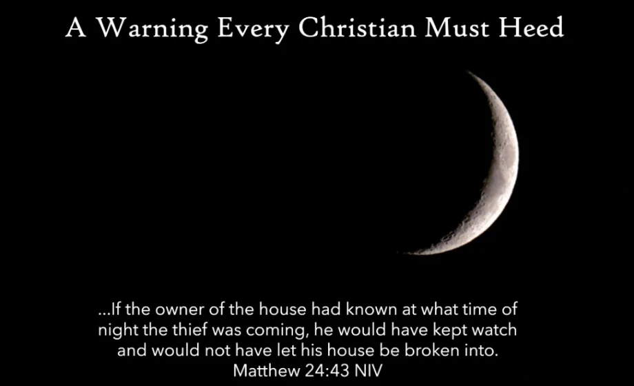 Vigilance at Night: A Warning Every Christian Must Heed - Matthew 24:42-43