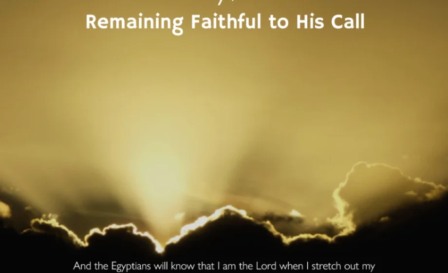 God’s Glory, Not Ours: Remaining Faithful to His Call - Exodus 7:5