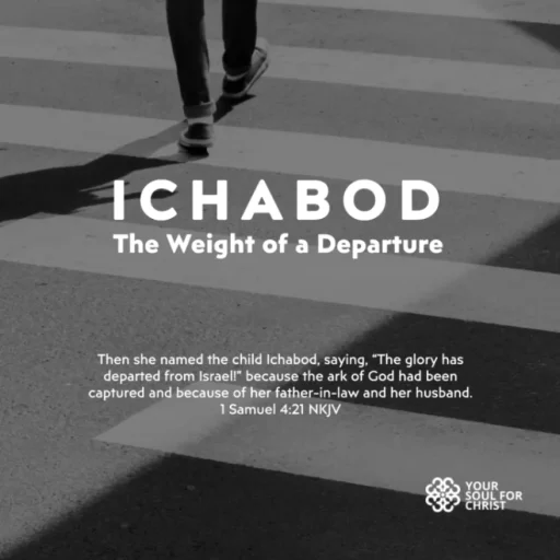 Ichabod: The Weight of a Departure - 1 Samuel 4:21