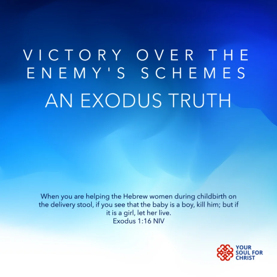 Victory Over the Enemy's Schemes: An Exodus Truth - Exodus 1:16