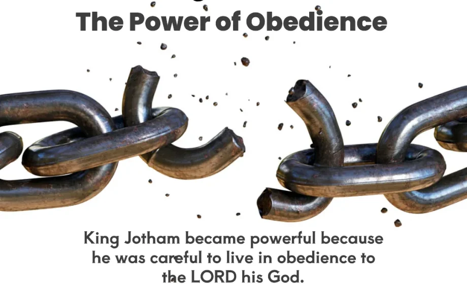 Breaking the Pattern: The Power of Obedience - 2 Chronicles 27:6