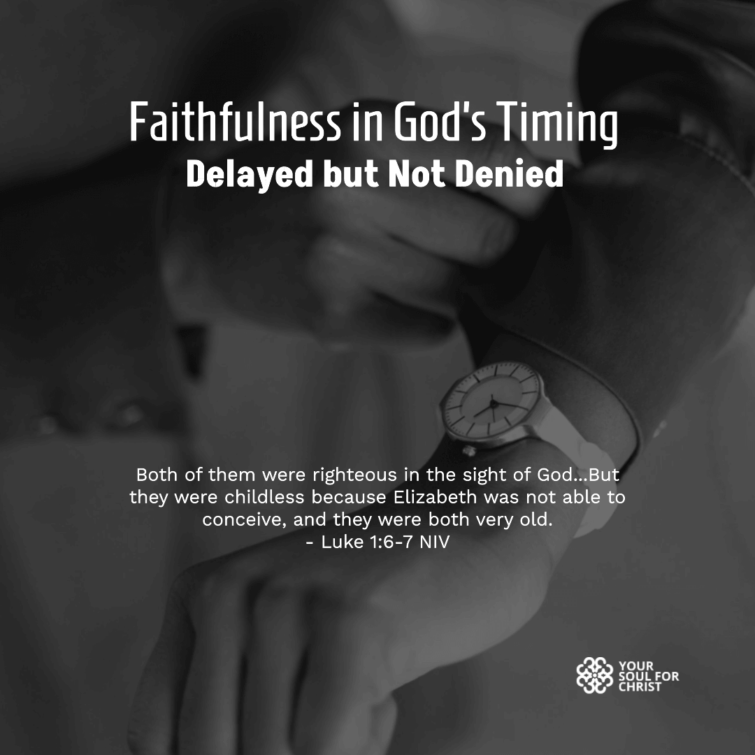 Faithfulness in God’s Timing: Delayed but Not Denied - Luke 1:16-17