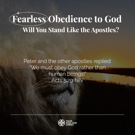 Fearless Obedience to God: Will You Stand Like the Apostles? - Acts 5:29