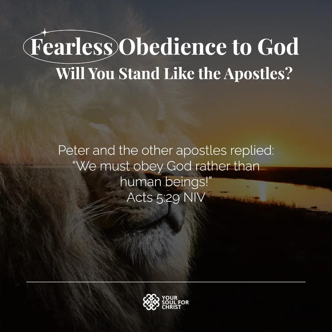 Fearless Obedience to God: Will You Stand Like the Apostles? - Acts 5:29