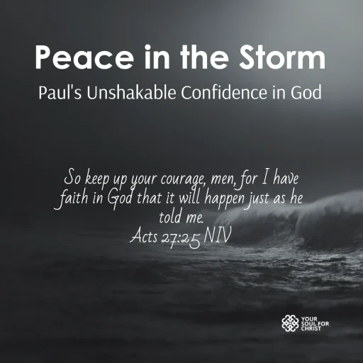 Peace in the Storm: Paul's Unshakable Confidence in God - Acts 27:25