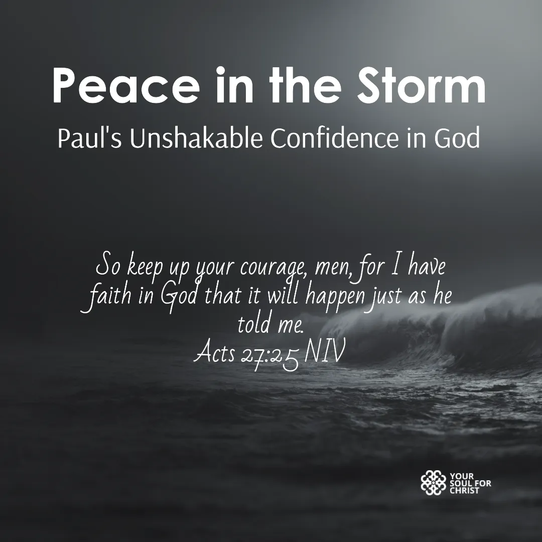 Peace in the Storm: Paul's Unshakable Confidence in God - Acts 27:25