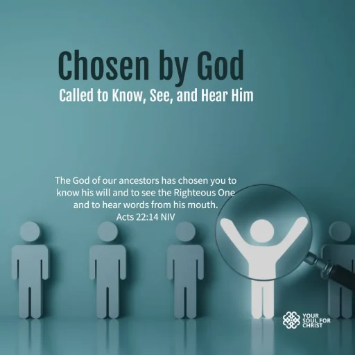 Chosen by God: Called to Know, See, and Hear Him - Acts 22:14
