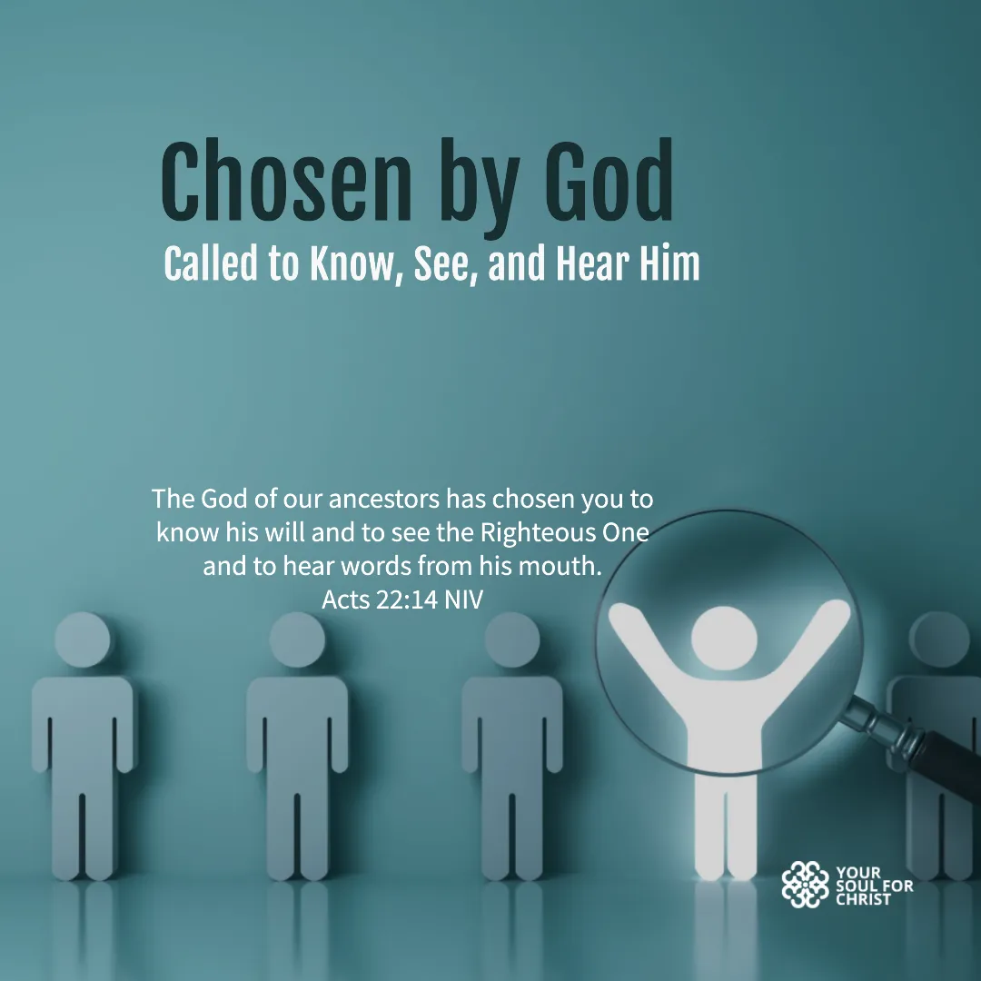 Chosen by God: Called to Know, See, and Hear Him - Acts 22:14