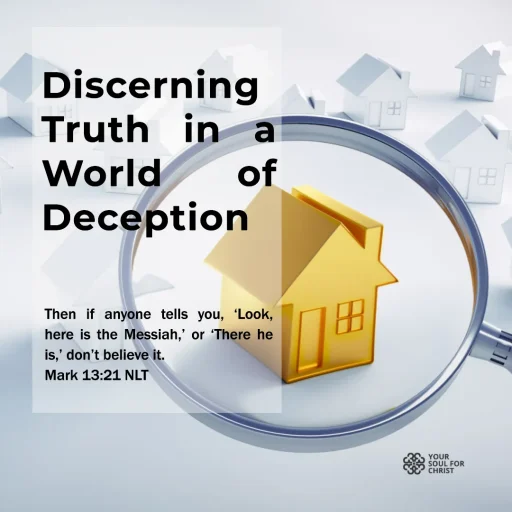 Discerning Truth in a World of Deception - Mark 13:12