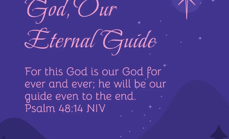 God, Our Eternal Guide - Psalm 48:14