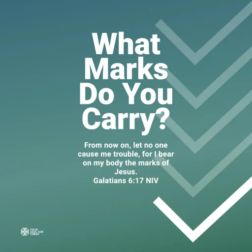 What Marks Do You Carry? - Galatians 6:17