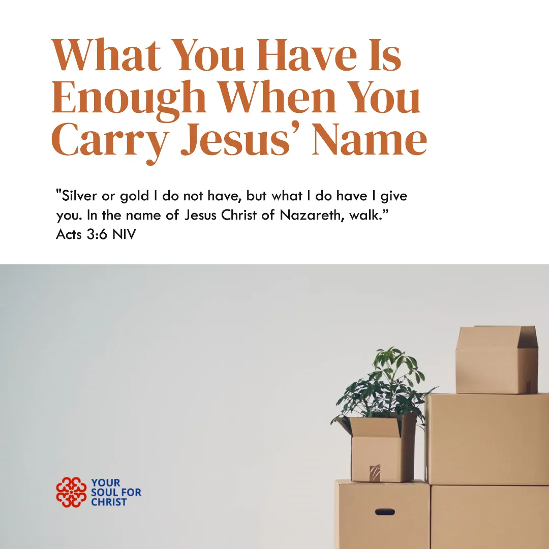What You Have Is Enough When You Carry Jesus’ Name - Acts 3:6