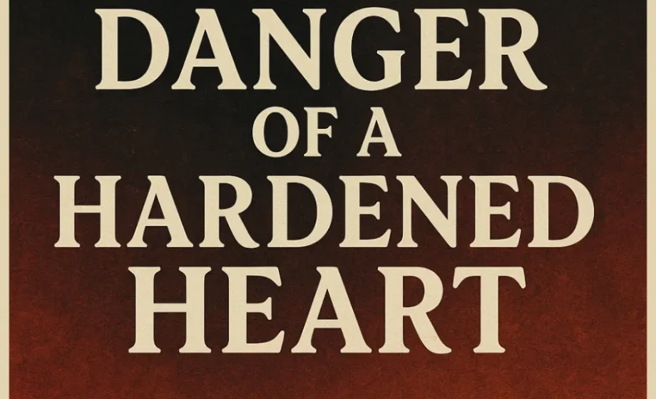 The Danger of a Hardened Heart - Exodus 8:19