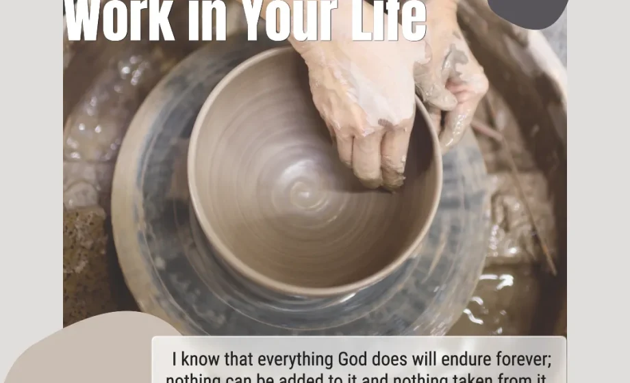 Let God Finish His Work in Your Life - Ecclesiastes 3:14