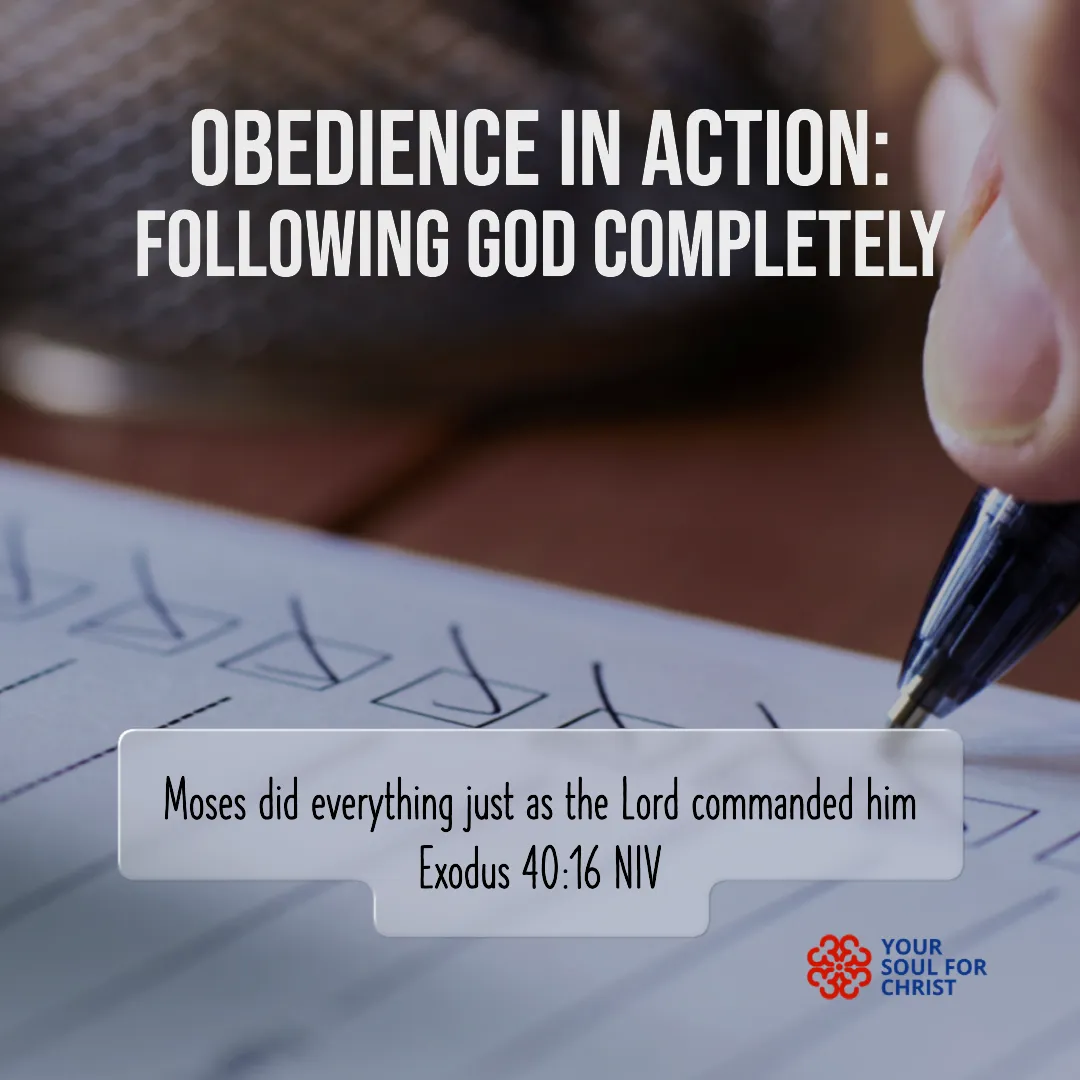 Obedience in Action: Following God Completely - Exodus 40:16