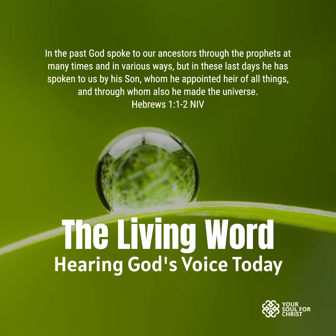 The Living Word: Hearing God's Voice Today - Hebrews1:1-2