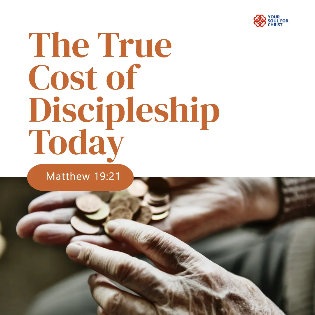 The True Cost of Discipleship Today - Matthew 19:21