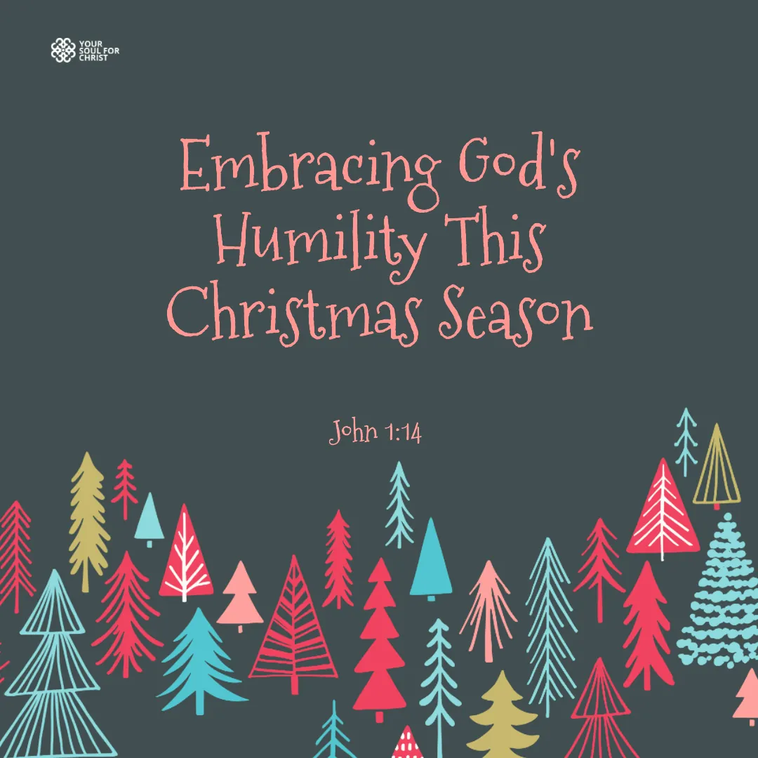 Embracing God's Humility This Christmas Season - John 1:14